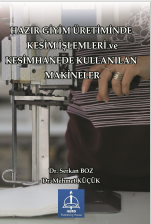 HAZIR GİYİM ÜRETİMİNDE  KESİM İŞLEMLERİ VE  KESİMHANEDE  KULLANILAN MAKİNELER